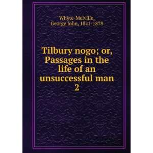  Tilbury nogo; or, Passages in the life of an unsuccessful 