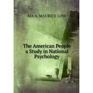   People a Study in National Psychology MA A. MAURICE LOW Books