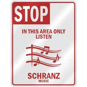   THIS AREA ONLY LISTEN SCHRANZ  PARKING SIGN MUSIC
