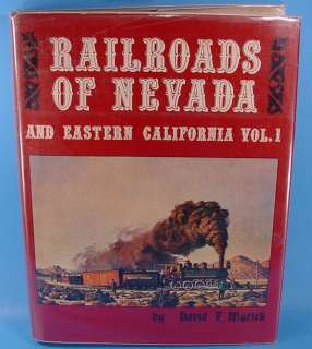 RR BOOK RAILROADS OF NEVADA AND EASTERN CALIFORNIA VOLUME #1 BY DAVID 