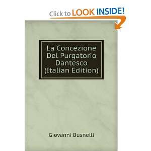  La Concezione Del Purgatorio Dantesco (Italian Edition 