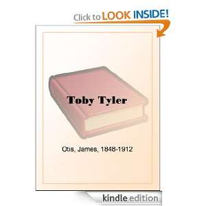 Toby Tyler Or, Ten Weeks with a Circus James Otis  Kindle 