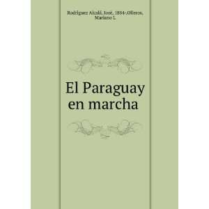  El Paraguay en marcha JoseÌ, 1884 ,Olleros, Mariano L 