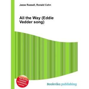  All the Way (Eddie Vedder song) Ronald Cohn Jesse Russell Books