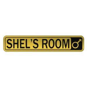   SHEL S ROOM  STREET SIGN NAME