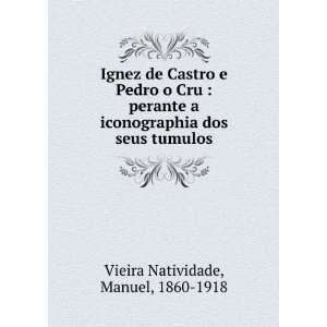   dos seus tumulos Manuel, 1860 1918 Vieira Natividade Books