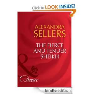 The Fierce and Tender Sheikh Alexandra Sellers  Kindle 