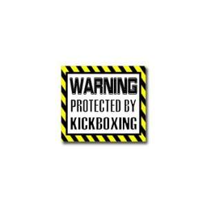  Warning Protected by KICKBOXING   Window Bumper Sticker 