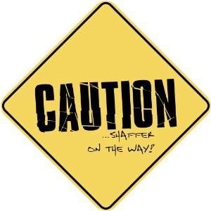   CAUTION  SHAFFER ON THE WAY  CROSSING SIGN