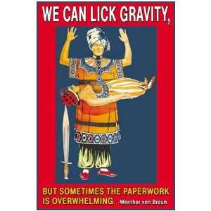 We can Lick Gravity but not the Paper work by Wehner Von 