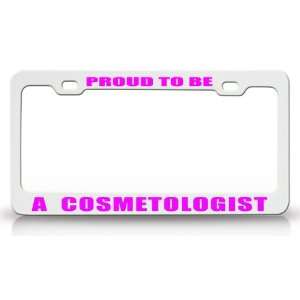 PROUD TO BE A COSMETOLOGIST Occupational Career, High Quality STEEL 