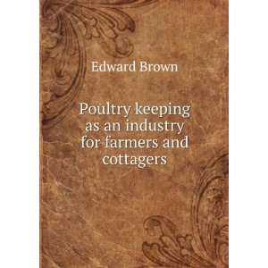   an industry for farmers and cottagers Edward Brown  Books