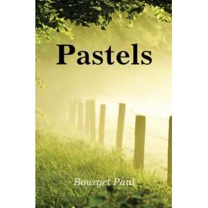  Pastels Bourget Paul Books