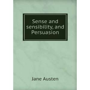 Sense and sensibility, and Persuasion Jane Austen  Books