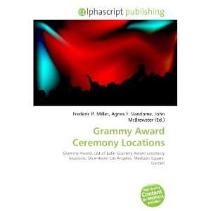  Grammy Award Ceremony Locations (9786134018616) Books