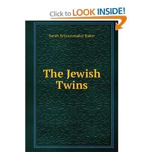 The Jewish Twins Sarah Schoonmaker Baker  Books