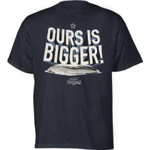  Mens Dallas Cowboys Ours Is Bigger Navy Stadium Tshirt 