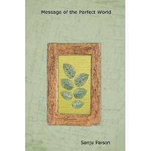  Message of the Perfect World (9781411689954) Sanju Paison Books