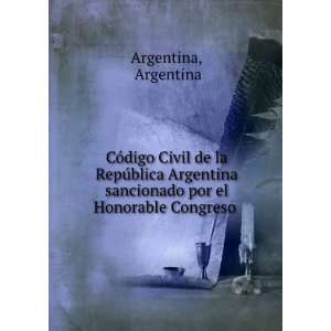   sancionado por el Honorable Congreso . Argentina Argentina Books
