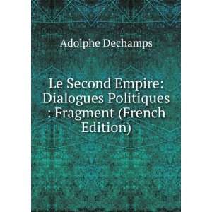   Politiques  Fragment (French Edition) Adolphe Dechamps Books