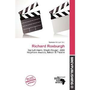 Richard Roxburgh (9786200488428) Germain Adriaan Books