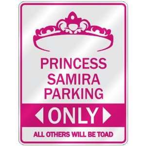   PRINCESS SAMIRA PARKING ONLY  PARKING SIGN