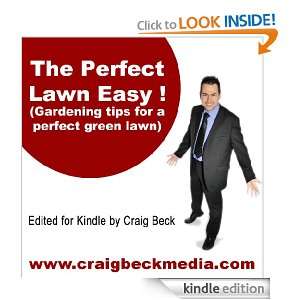 The Perfect Lawn Easy (Gardening Tips For A Perfect Green Lawn) Craig 