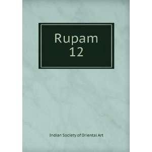 Rupam. 12 Indian Society of Oriental Art Books