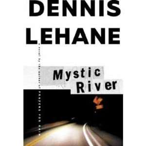  Mystic River (9780688163167) Dennis Lehane Books