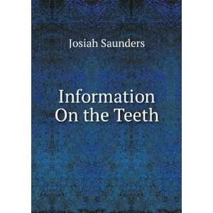 Information On the Teeth Josiah Saunders  Books
