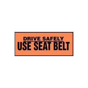  Labels DRIVE SAFELY USE SEAT BELT 2 x 5 Adhesive Dura 