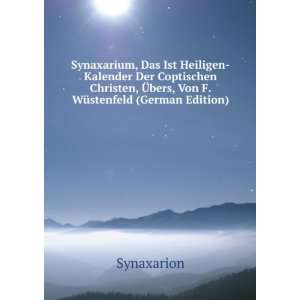   , Ã?bers, Von F. WÃ¼stenfeld (German Edition) Synaxarion Books