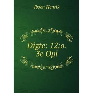  Digte 12o. 3e Opl Ibsen Henrik Books
