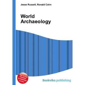 World Archaeology Ronald Cohn Jesse Russell  Books