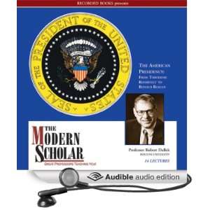  The Modern Scholar The American Presidency (Audible Audio 