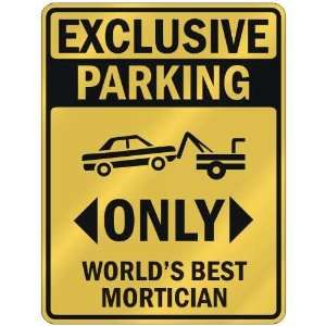   WORLDS BEST MORTICIAN  PARKING SIGN OCCUPATIONS
