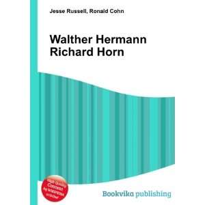 Walther Hermann Richard Horn Ronald Cohn Jesse Russell  