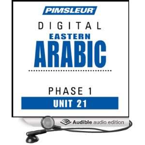 Arabic (East) Phase 1, Unit 21 Learn to Speak and Understand Eastern 
