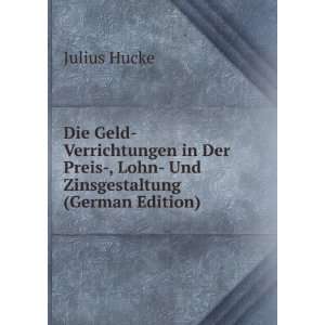   Zinsgestaltung (German Edition) (9785876422767) Julius Hucke Books