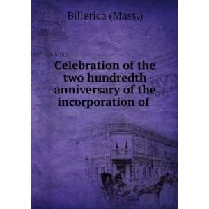 Celebration of the two hundredth anniversary of the incorporation of 