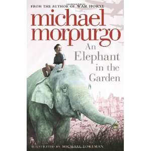    Elephant in the Garden [Paperback] Michael Morpurgo Books