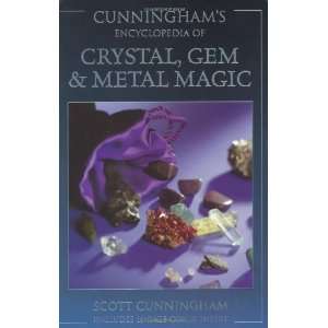 Encyclopedia of Crystal, Gem & Metal Magic (Cunninghams Encyclopedia 