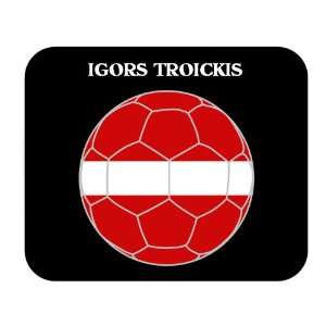  Igors Troickis (Latvia) Soccer Mouse Pad 