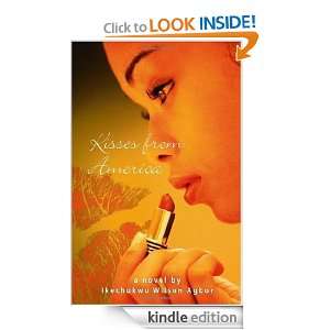 Kisses from America Ikechukwu Wilson Agbor  Kindle Store