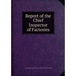    Great Britain. Factory Inspectorate. [from old catalog] Books