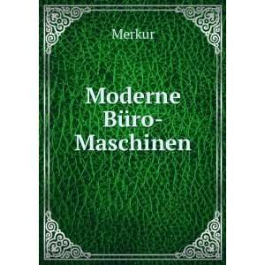  Moderne BÃ¼ro Maschinen Merkur Books