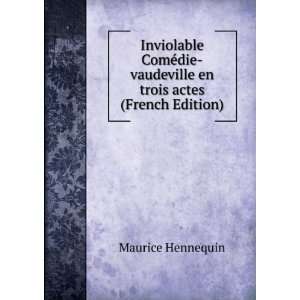  Inviolable ComÃ©die vaudeville en trois actes (French 
