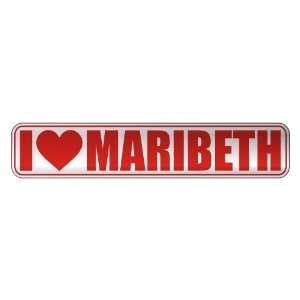   I LOVE MARIBETH  STREET SIGN NAME