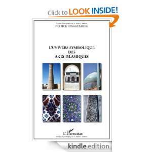 univers symbolique des arts islamiques (French Edition) Patrick 