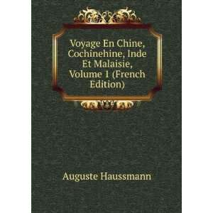 Voyage En Chine, Cochinehine, Inde Et Malaisie, Volume 1 (French 